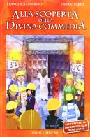 Alla scoperta della Divina Commedia di Enrico Cerni, Francesca Gambino edito da Onda Edizioni