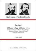 Scritti. Febbraio 1854-febbraio 1855 di Karl Marx, Friedrich Engels edito da Lotta Comunista