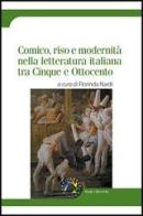 Comico, riso e modernità nella letteratura italiana tra Cinque e Ottocento edito da Edicampus