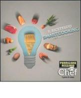 Il ricettario smartcooking. Creare cultura in cucina edito da Catering