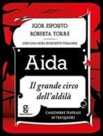 Aida. Il grande circo dell'aldilà di Roberta Torre, Igor Esposito edito da Glifo