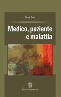 Medico, paziente e malattia di Michael Balint edito da Giovanni Fioriti Editore