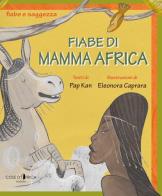 Fiabe di mamma Africa di Pap Kan edito da Cose d'Africa