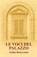 Le voci del palazzo di Fabio Benevento edito da StreetLib