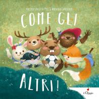 Come gli altri. Ediz. a colori di Valeria Angela Pisi edito da Il Ciliegio