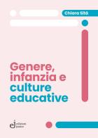 Genere, infanzia e culture educative di Chiara Sità edito da Edizioni Junior