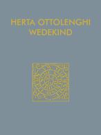 Herta Ottolenghi Wedekind. Il sogno dell'opera d'arte totale. Catalogo della mostra (Rovereto, 17 dicembre 2021-13 febbraio 2022). Ediz. italiana e inglese edito da Scalpendi