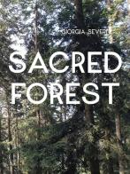 Giorgia Severi. Sacred forest. Ediz. illustrata edito da Edizioni Chiesa di Faenza-Modigliana