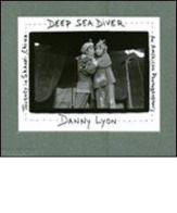 Deep sea diver. An American photographer's journey in Shanxi, China. Limited edition. Ediz. illustrata di Danny Lyon edito da Phaidon
