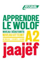 Apprendre le Wolof. Niveau atteint A2. Con CD-ROM di Jean L. Diouf edito da Assimil Italia