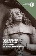 L' olivo e l'olivastro di Vincenzo Consolo edito da Mondadori