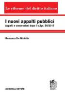 I nuovi appalti pubblici. Appalti e concessioni dopo il d.lgs. 56/2017 di Rosanna De Nictolis edito da Zanichelli