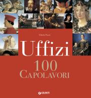Uffizi. 100 capolavori di Gloria Fossi edito da Giunti Editore
