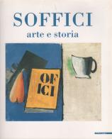 Ardengo Soffici. Arte e storia. Catalogo della mostra (Rignano sull'Arno, 1994) edito da Mazzotta
