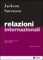 Relazioni internazionali di Robert Jackson, Georg Sorensen edito da EGEA