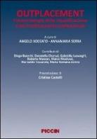 Outplacement. Psicologia della riqualificazione e del ricollocamento professionale di Angelo Boccato, Annamaria Serra edito da Piccin-Nuova Libraria