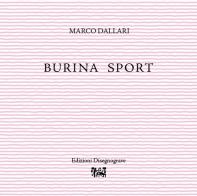 Burina sport di Marco Dallari edito da Edizioni Disegnograve