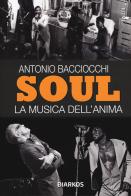 Soul. La musica dell'anima di Antonio Bacciocchi edito da DIARKOS