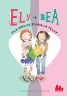 Una grande famiglia felice. Ely + Bea vol.11 di Annie Barrows, Sophie Blackall edito da Gallucci