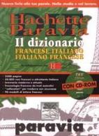 DIF Hachette Paravia. Dizionario francese-italiano, italiano-francese. Con CD-ROM edito da Paravia