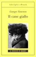 Il cane giallo di Georges Simenon edito da Adelphi