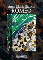 Romeo, poesie di Anna Maria Bianchi edito da Abrabooks