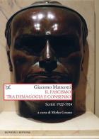 Il fascismo tra demagogia e consenso. Scritti 1922-1924 di Giacomo Matteotti edito da Donzelli