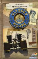 I pirati dei mari immaginari di Ulysses Moore edito da Piemme