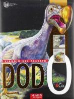 Dodo & Co. Viaggio nel passato edito da Larus