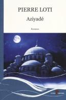Aziyadé di Pierre Loti edito da Leone