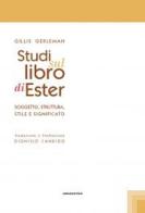 Studi sul libro di Ester. Soggetto struttura stile e significato di Gillis Gerleman edito da Marcianum Press
