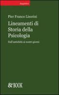 Lineamenti di storia della psicologia. Dall'antichità ai nostri giorni di Pier Franco Lisorini edito da & MyBook