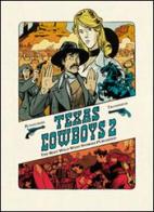 Texas cowboys vol.2 di Matthieu Bonhomme, Lewis Trondheim edito da Renoir Comics