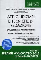 Atti giudiziari e tecniche di redazione. Civile, penale, amministrativo. Formulario per l'avvocato di Valerio De Gioia, Paolo E. De Simone edito da Neldiritto.it