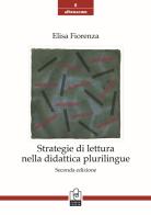 Strategie di lettura nella didattica plurilingue di Elisa Fiorenza edito da Caissa Italia
