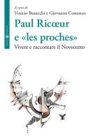 Paul Ricoeur e «les proches». Vivere e raccontare il Novecento edito da Effatà Editrice