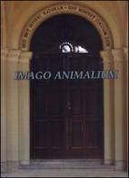 Imago animalium di C. Alberto Redi, Ernesto Capanna, Pia Leone Bairati edito da Ibis