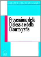 Prevenzione della dislessia e della disortografia di Andrée Girolami Boulinier edito da Omega