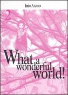 What a wonderful world! vol.2 di Inio Asano edito da Kappa Edizioni