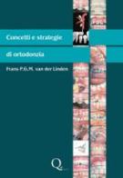 Concetti e strategia in ortodonzia di Frans P. Van der Linden edito da Quintessenza