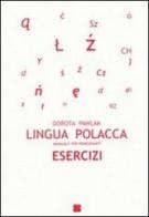 Lingua polacca. Manuale per principianti. Esercizi di Dorota Pawlak edito da Libreria Editrice Cafoscarina