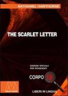 The scarlet letter. Ediz. per ipovedenti di Nathaniel Hawthorne edito da Marcovalerio