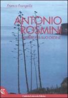 Antonio Rosmini. L'essere nel suo ordine di Franco Frangella edito da Calabria Letteraria
