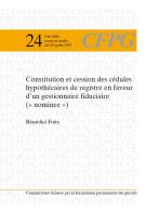 Constitution et cession des cédules hypothécaires de registre en faveur d'un gestionnaire fiduciaire («nominee») di Bénédict Foëx edito da CFPG