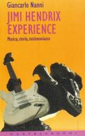 Jimi Hendrix experience di Giancarlo Nanni edito da Castelvecchi