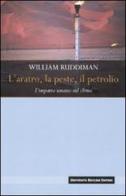 L' aratro, la peste, il petrolio. L'impatto umano sul clima di William Ruddiman edito da Università Bocconi