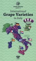The jumbo shrimp guide to international grape varieties di Jacopo Fanciulli, Rebecca Lawrence, Attilio Scienza edito da Positive Press