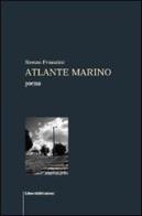 Atlante marino di Renzo Franzini edito da Libertà