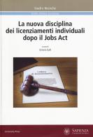 La nuova disciplina dei licenziamenti individuali dopo il Jobs Act edito da Università La Sapienza