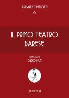 Il primo teatro di Bari di Armando Perotti edito da LB Edizioni